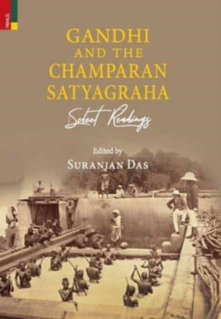 Cover for Suranjan Das · Gandhi and The Champaran Satyagraha (Hardcover Book) (2022)