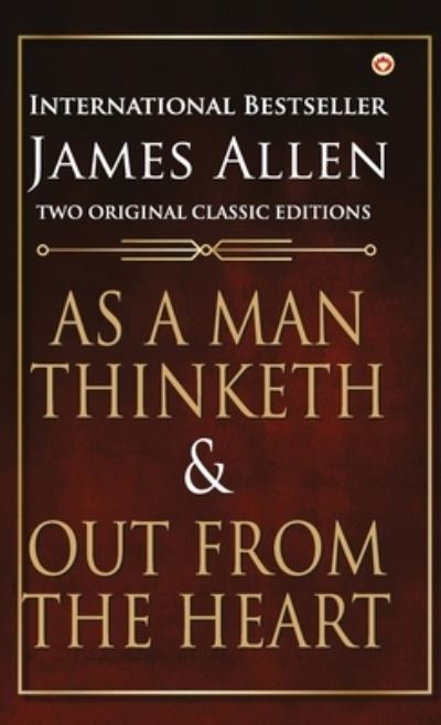 Cover for James Allen · As a Man Thinketh and Out from the Heart (Hardcover Book) (2023)