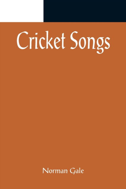 Cover for Norman Gale · Cricket Songs (Paperback Book) (2022)