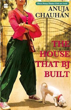 Cover for Anuja Chauhan · The House that BJ Built (Taschenbuch) (2023)