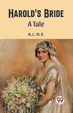 Harold's BrideA Tale (Edition2023) - A L O E - Books - Double 9 Books LLP - 9789362203113 - February 25, 2024