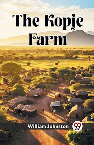 Cover for William Johnston · The Kopje Farm (Edition2024) (Paperback Book) (2024)