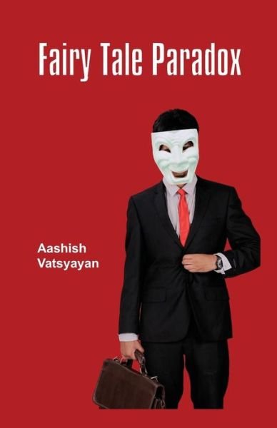 Cover for Aashish Vatsyayan · Fairy Tale Paradox (Pocketbok) (2013)