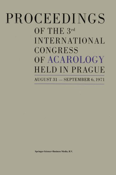 Proceedings of the 3rd International Congress of Acarology (Paperback Book) [Softcover Reprint of the Original 1st Ed. 1973 edition] (2014)