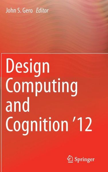 Cover for John S Gero · Design Computing and Cognition '12 (Inbunden Bok) [2014 edition] (2014)