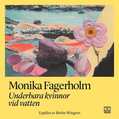 Underbara kvinnor vid vatten - Monika Fagerholm - Audiobook - Förlaget M - 9789523334113 - 11 sierpnia 2021