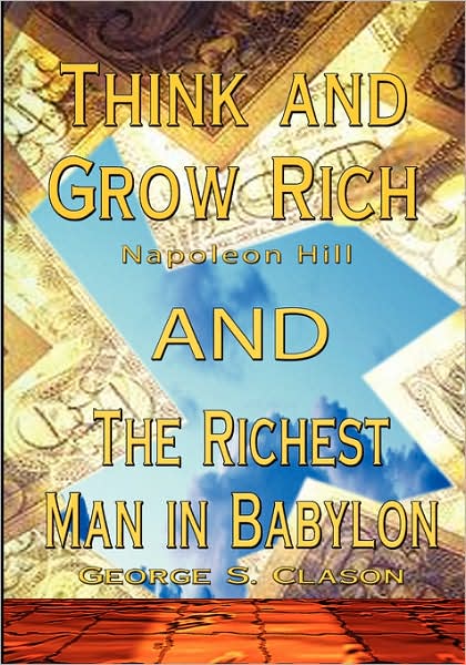 Cover for George Samuel Clason · Think and Grow Rich by Napoleon Hill and the Richest Man in Babylon by George S. Clason (Taschenbuch) (2007)