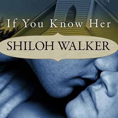 Cover for Shiloh Walker · If You Know Her (CD) (2012)