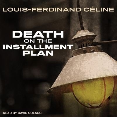 Death on the Installment Plan - Louis-Ferdinand Céline - Music - TANTOR AUDIO - 9798200316113 - April 21, 2020