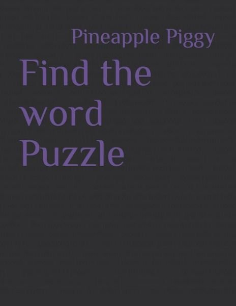 Pineapple Piggy · Find the word Puzzle (Pocketbok) (2021)