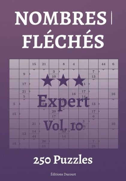 Nombres fleches Expert Vol.10 - Editions Ducourt - Bøker - Independently Published - 9798547961113 - 1. august 2021