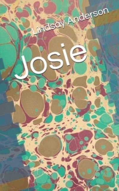 Cover for Lindsay Anderson · Josie (Pocketbok) (2020)