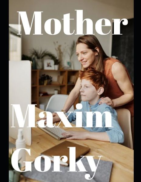 Cover for Maxim Gorky · Mother (annotated) (Paperback Book) (2020)