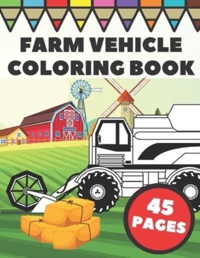 Cover for Go Go Press · Farm Vehicle Coloring Book (Paperback Book) (2020)