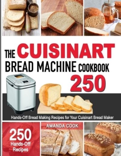 Cover for Amanda Cook · The Cuisinart Bread Machine Cookbook (Paperback Book) (2020)