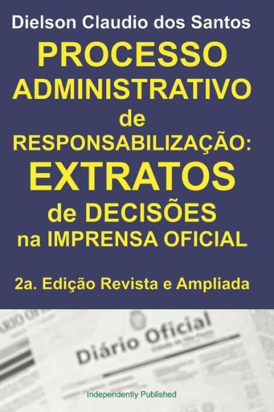 Cover for Dielson Claudio Dos Santos · Processo Administrativo de Responsabilizacao (Paperback Book) (2021)