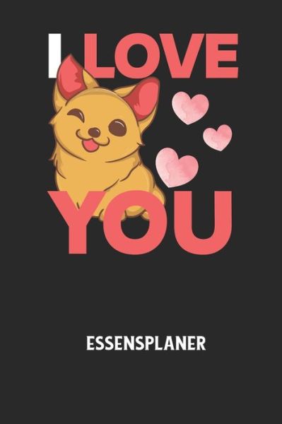 I LOVE YOU - Essensplaner - Essensplaner Notizbuch - Książki - Independently Published - 9798604873113 - 26 stycznia 2020