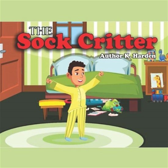 Cover for K Harden · The Sock Critter (Taschenbuch) (2020)