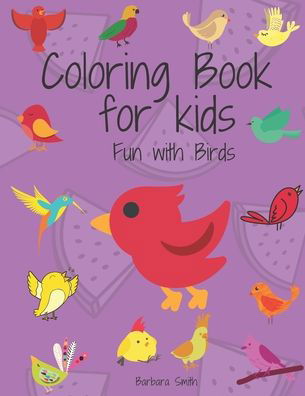 Cover for Barbara Smith · Coloring Book for kids Fun with Birds (Paperback Book) (2020)