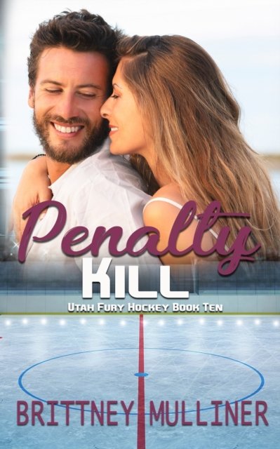 Brittney Mulliner · Penalty Kill - Utah Fury Hockey (Paperback Bog) (2020)