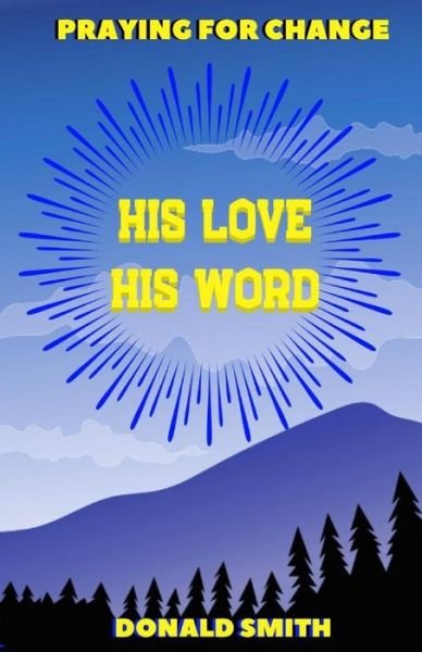 Cover for Donald Smith · His Love, His Word (Paperback Book) (2020)
