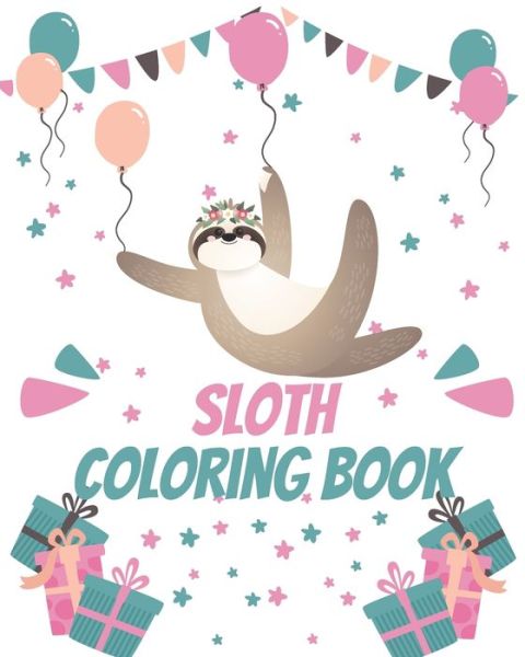 Cover for Sloths Lovers Publishing · Sloth Coloring Book (Paperback Book) (2020)