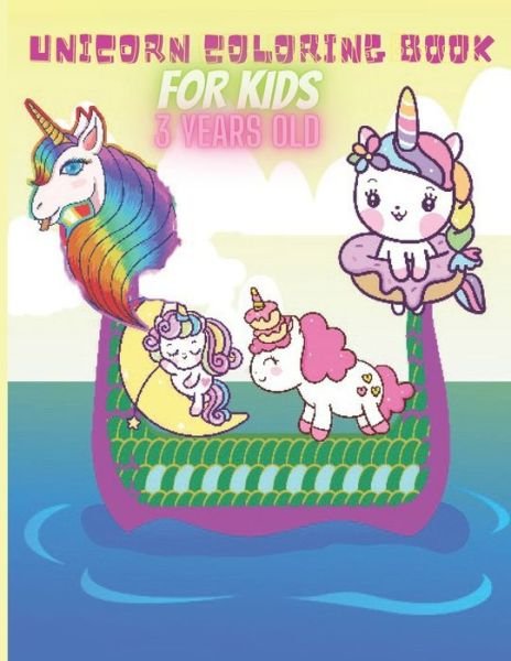 Cover for Unicorn Book · Unicorn coloring book for kids 3 years old. (Paperback Book) (2020)