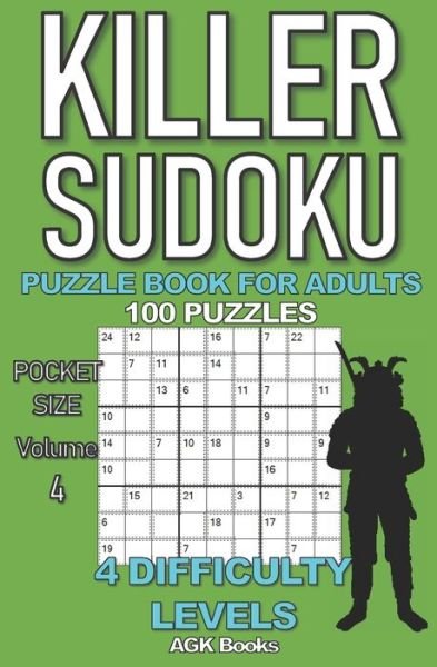 Cover for Agk Books · Killer Sudoku Puzzle Book for Adults: 100 MIXED LEVEL POCKET SIZE PUZZLES (Volume 4). Makes a great gift for teens and adults who love puzzles. (Pocketbok) (2020)