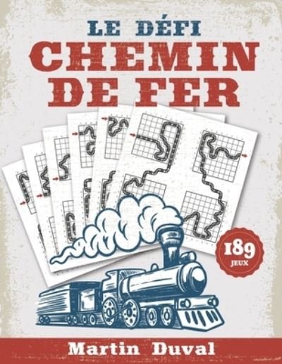 Cover for Martin Duval · Le Defi Chemin de Fer (Paperback Book) (2021)