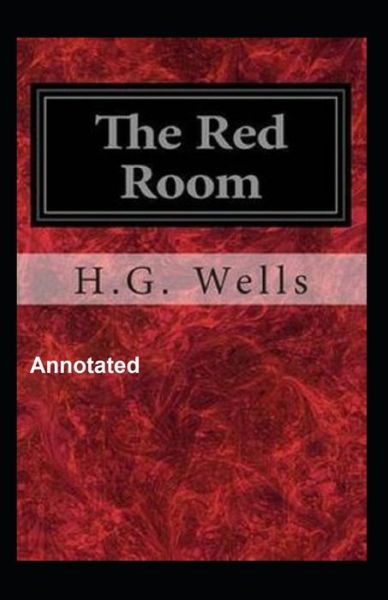 Cover for Herbert George Wells · The Red Room Annotated (Paperback Book) (2021)