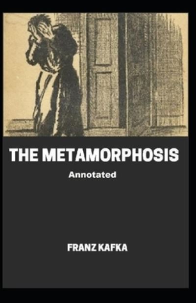 Cover for Franz Kafka · The Metamorphosis Annotated (Paperback Bog) (2021)