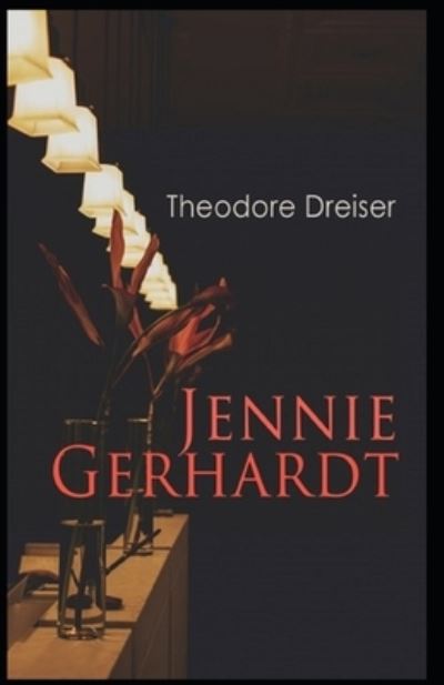 Cover for Theodore Dreiser · Jennie Gerhardt-Classic Edition (Annotated) (Pocketbok) (2021)