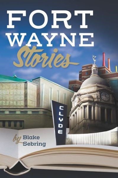 Cover for Blake Sebring · Fort Wayne Stories (Paperback Book) (2021)