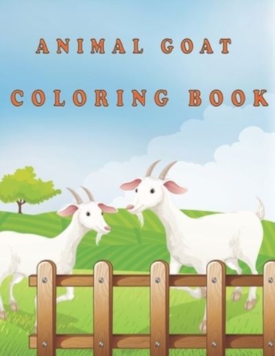 Cover for Oussama Zinaoui · Animal goat Coloring Book: goat coloring book for kids (Paperback Book) (2022)