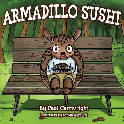 Cover for Paul Cartwright · Armadillo Sushi (Pocketbok) (2022)