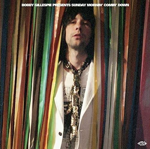 Cover for Bobby Gillespie Presents Sunday Mornin Comin Down (LP) (2015)