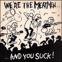 Cover for Meatmen · We're The Meatmen And You Suck (LP) [Reissue edition] (2000)