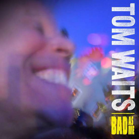 Cover for Tom Waits · Bad As Me (LP) [Remastered edition] (2017)