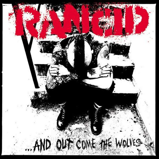 ...and out Come the Wolves - Rancid - Musiikki - EPITAPH - 0045778744114 - perjantai 4. maaliskuuta 2022