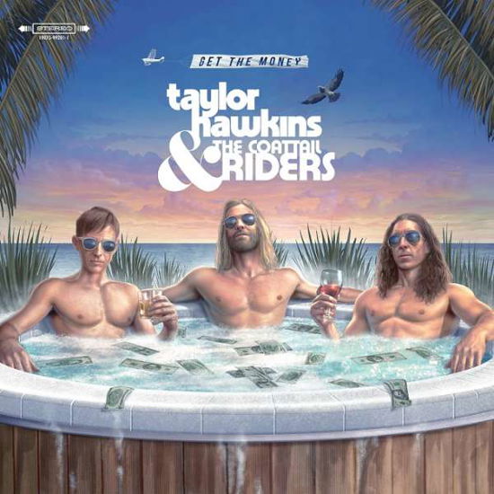 Get the Money - Taylor Hawkins & the Coattail Riders - Música - RCA Group - 0190759920114 - 22 de novembro de 2019