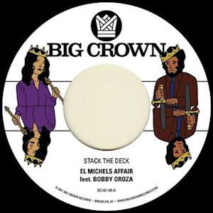 Stack The Deck / Things Done Changed - El Michels Affair - Musique - BIG CROWN RECORDS - 0349223010114 - 10 décembre 2021