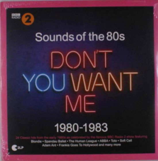 Sounds of the 80s - Don't You Want Me (1980-1983) - V/A - Musikk - UNIVERSAL - 0600753850114 - 15. februar 2019