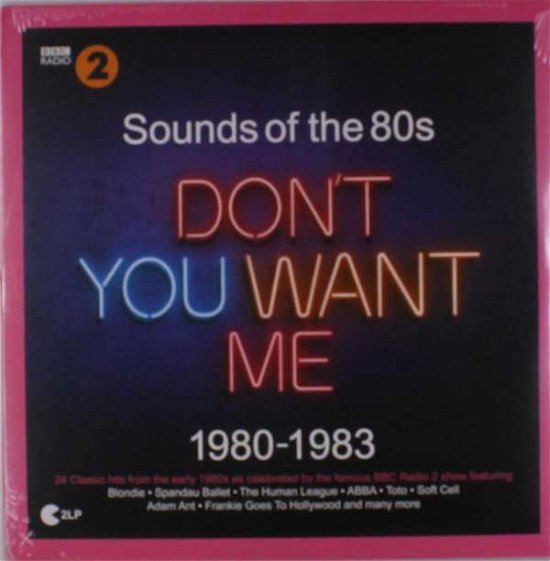 Sounds of the 80s - Don't You Want Me (1980-1983) - V/A - Musiikki - UNIVERSAL - 0600753850114 - perjantai 15. helmikuuta 2019