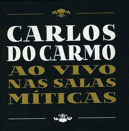 Ao Vivo Nas Salas Miticas - Carlos Do Carmo - Musik - UNIVERSAL - 0602537009114 - 12. juni 2012