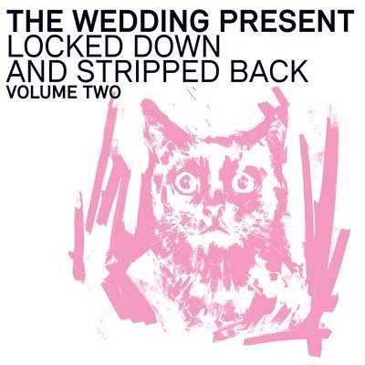 Cover for Wedding Present · Locked Down and Stripped Back Vol. Two (LP) (2022)