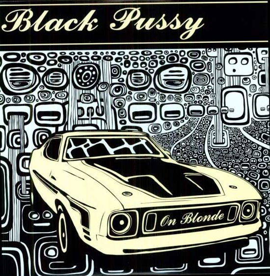 Cover for Black Pussy · On Blonde (LP) (2015)