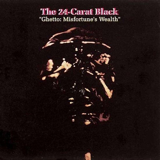 Cover for Twenty Four Carat Black · Ghetto: Misfortune's Wealth (LP) (2014)
