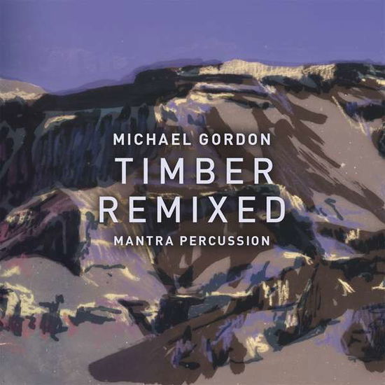 Gordon: Timber Remixed - Gordon / Mantra Percussion / Squarepusher - Music - CANTALOUPE - 0713746312114 - October 28, 2016