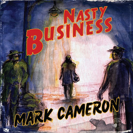 Cover for Mark Cameron · Nasty Business (CD) (2023)