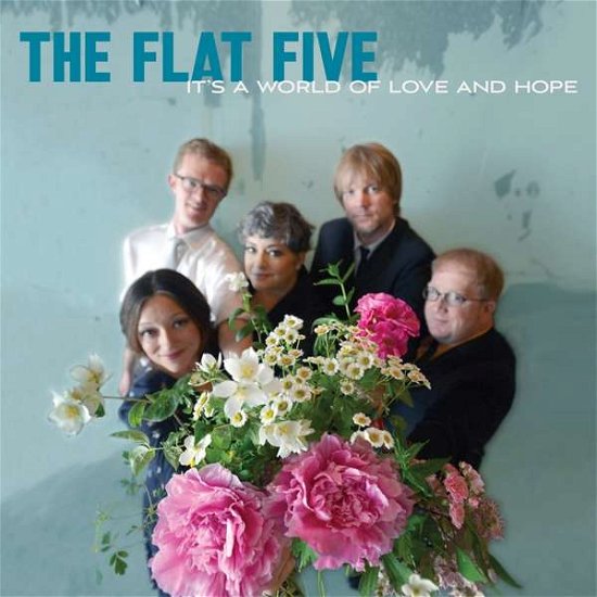 Cover for Flat Five · It's A World Of Love And Hope (LP) (2016)